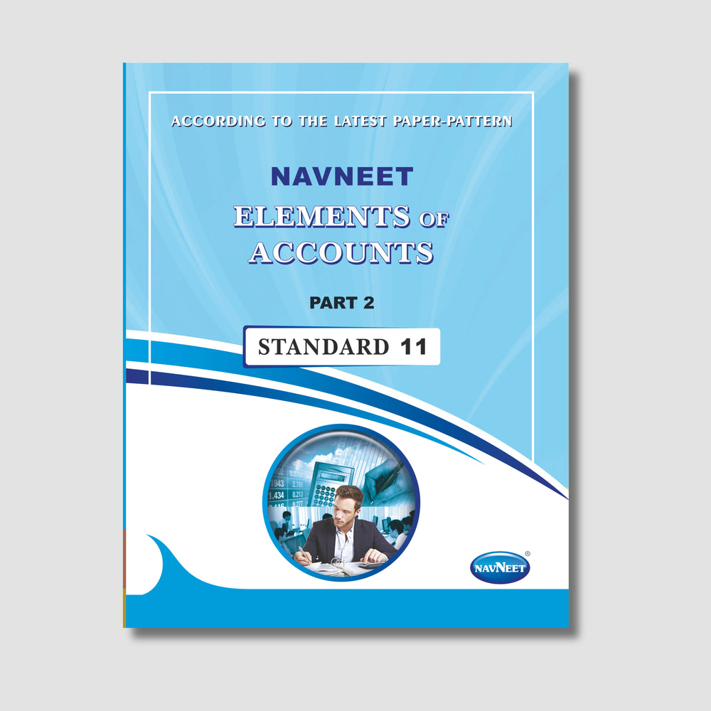 Navneet Elements of Accounts  Part - 2 (Accountancy) |  STD 11 | Gujarat Board