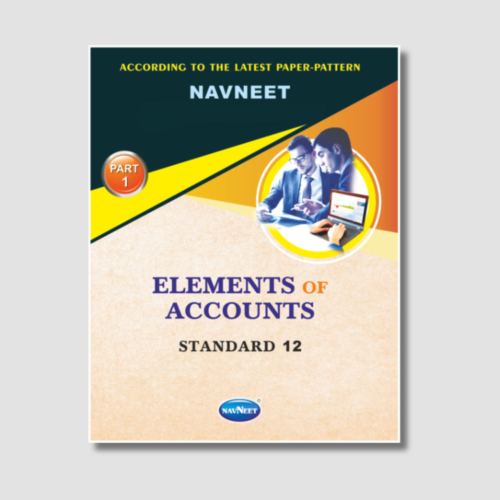 Navneet Elements of Accounts  Part - 1 (Accountancy) |STD 12 | Gujarat Board