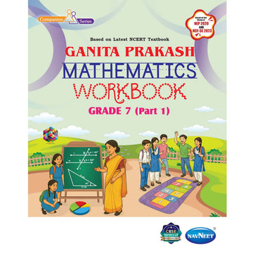 NCERT GANITA PRAKASH WORKBOOK  |  Class  VII  |  PART - 1