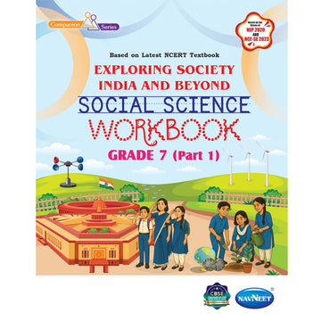 NCERT EXPLORING SOCIETY INDIA AND BEYOND (S.S.) WORKBOOK  |  Class  VII  |  PART - 1
