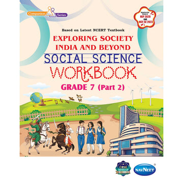 NCERT EXPLORING SOCIETY INDIA AND BEYOND (S.S.) WORKBOOK  |  Class  VII  |  PART - 2